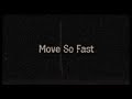 COLOR / Move So Fast