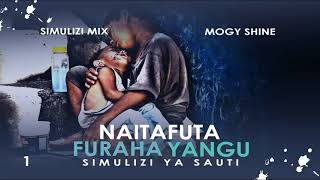 MPYA: NAITAFUTA FURAHA YANGU 1/8 SIMULIZI ZA MAISHA BY FELIX MWENDA.