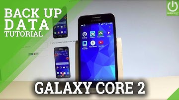 How to Back Up Data on SAMSUNG Galaxy Core 2 - Google Backup