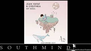 Jean Vayat - My Soul (Southmind Edit)