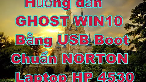 NPV | Hướng dẫn GHOST WIN10 bằng USB Boot chuẩn MBR - NORTON GHOST Laptop HP 4530