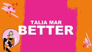 Talia Mar - Better (Lyric Video)