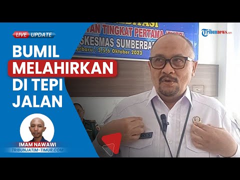 Ibu Melahirkan Sendiri di Pinggir Jalan Jember, Sudah Minta Tolong Bidan Tapi Tidak Dilayani