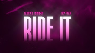 Larissa Lambert & Jay Sean - Ride It (Official Lyric Video)