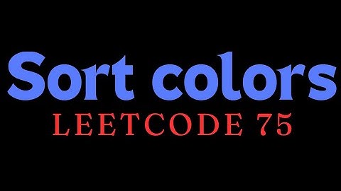 LeetCode 75| Sort Colors| dutch national flag leetcode | MAANG Interview Questions | Must do DSA