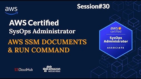 SSM Documents AND RUN Commands | @S3CloudHub