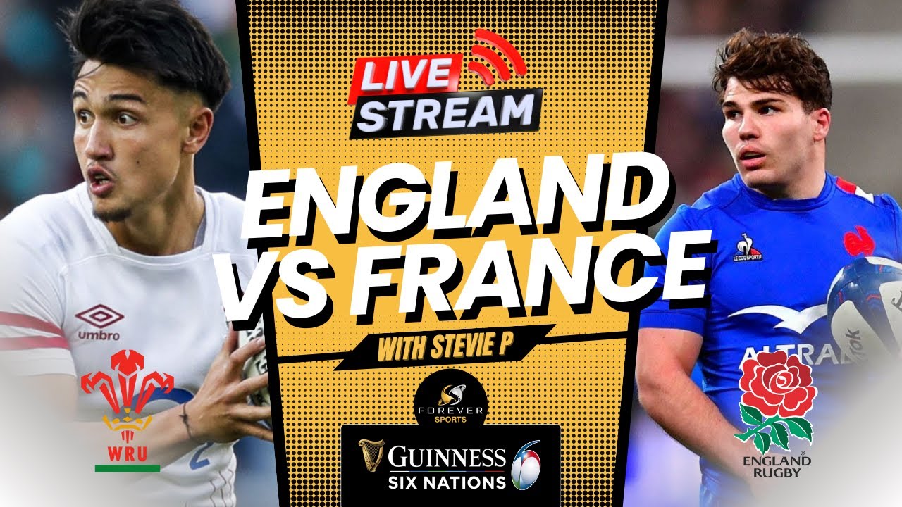 ENGLAND VS FRANCE LIVE! Six Nations Watchalong Forever Rugby