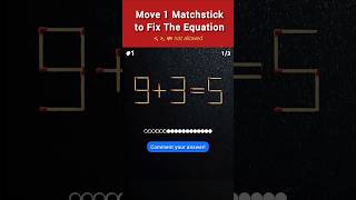 Matchstick Puzzle | 012 | Move 1 Stick to Fix The Equation