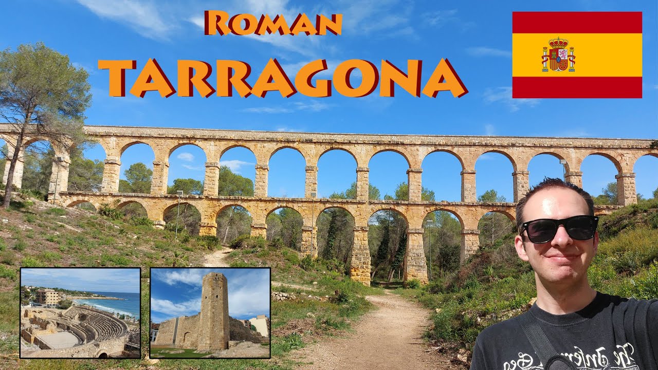 Ancient Roman Tarragona plus the Pont Del Diable Aqueduct - Spain Travel Guide