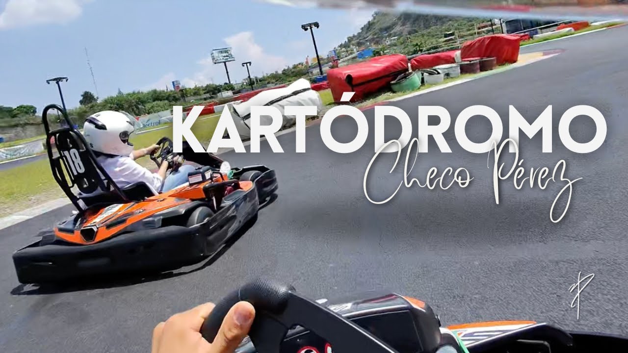 KARTODROMO CHECO PÉREZ | GO KARTS Y MUCHA ADRENALINA 🏎