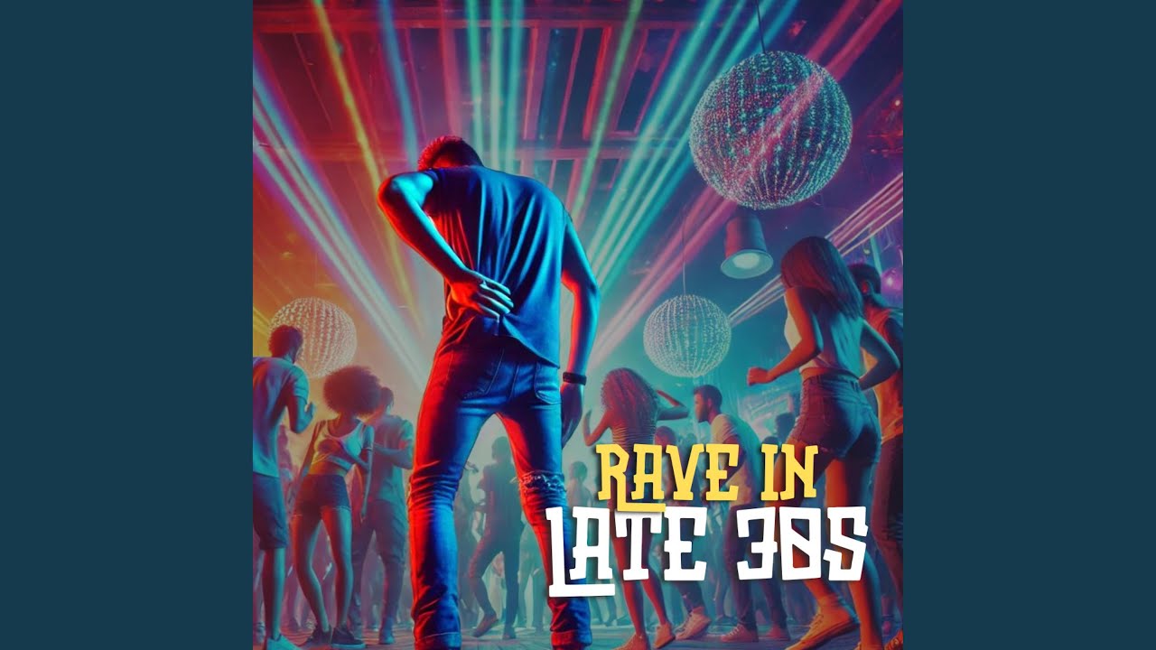Rave in Late 30s - YouTube