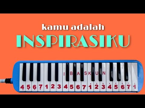 Not Angka Pianika Lagu Untuk Kamu Alyssa Dezek (Kamu Adalah Inspirasiku) Not Pianika Kamu Adalah INSPIRASIKU ( lagu untuk kamu ) - YouTube