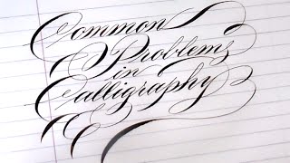 7. Pointed Pen Calligraphy 101: Common problems with nibs