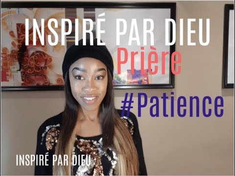 Prière pour #Patience - YouTube