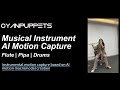 Capture chinese instrument movement data with cyanpuppets no markers or calibration tools required