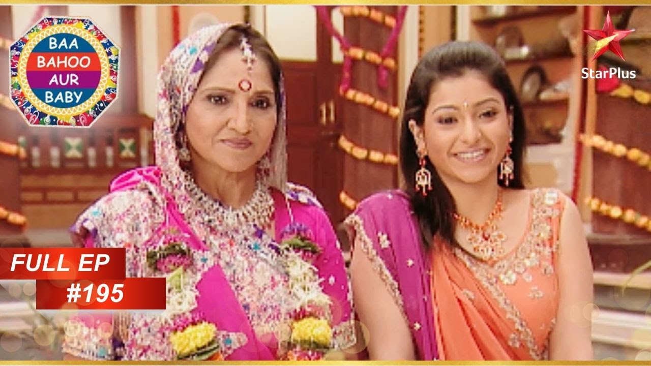 Baa को दुल्हन की तरह सजाया गया है! | Full Episode :195 | Baa Bahoo Aur Baby