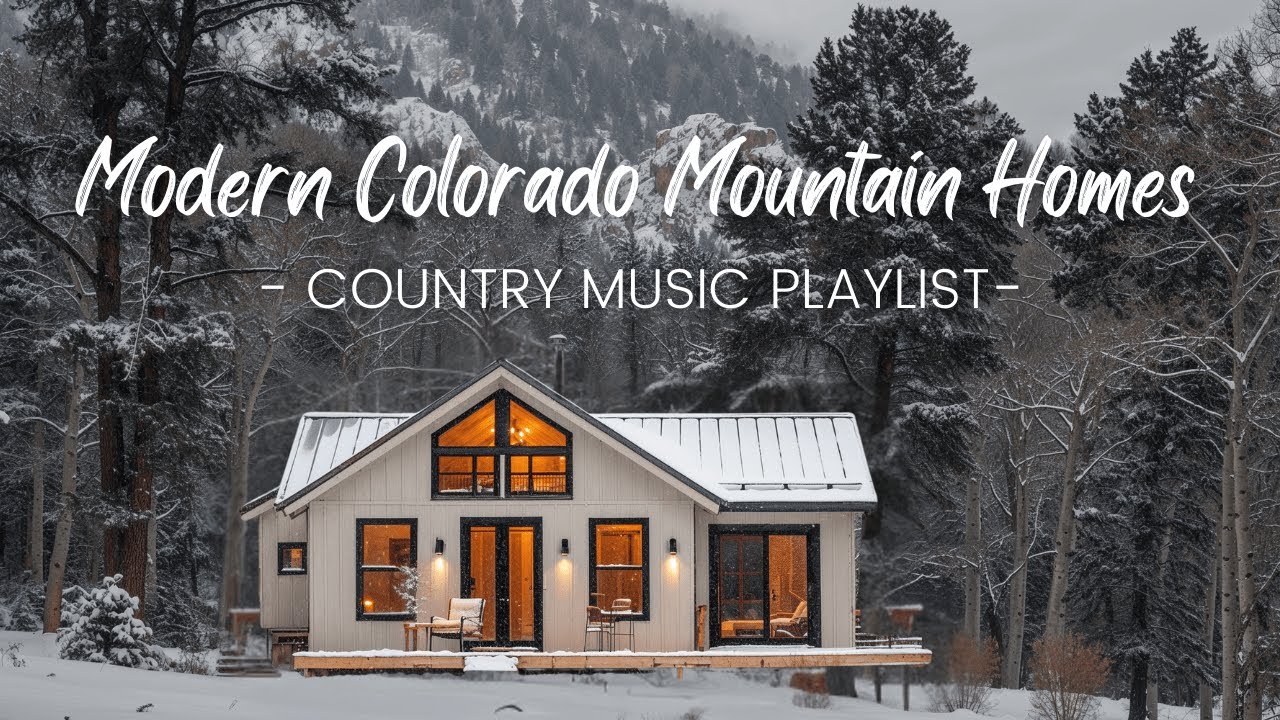 Modern Colorado Mountain Homes | Cozy Winter Country Music - YouTube