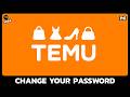 Temu Account Security: Change Password Tutorial for Beginners (Easy Step-by-Step Guide 2026)