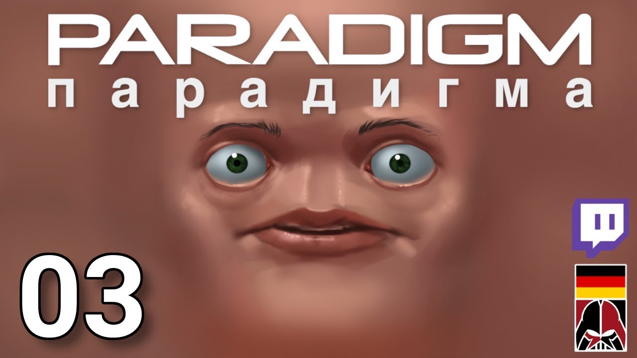 Paradigm - Part 03 [GER Twitch VoD] - YouTube