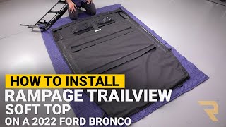 How to Install Rampage TrailView Soft Top on a 2022 Ford Bronco