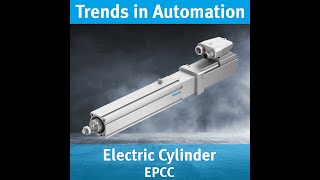 Trends in Automation - Electric Cylinder EPCC