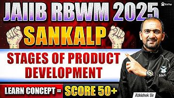 JAIIB Free Online Classes 2025 | JAIIB RBWM Stages of Product Development | JAIIB Important Topic
