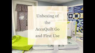 Unboxing the AccuQuilt Go and First Use