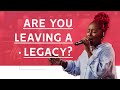 Are you leaving a legacy  full service