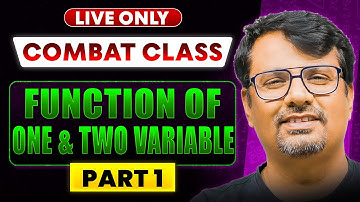 Combat Series | Function of One & Two Variable Part-1 for CSIR NET, IIT-JAM | BY GP SIR