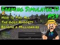 How to Find All Gold Nuggets | Become a Millionaire | Farming Simulator 17 | PS