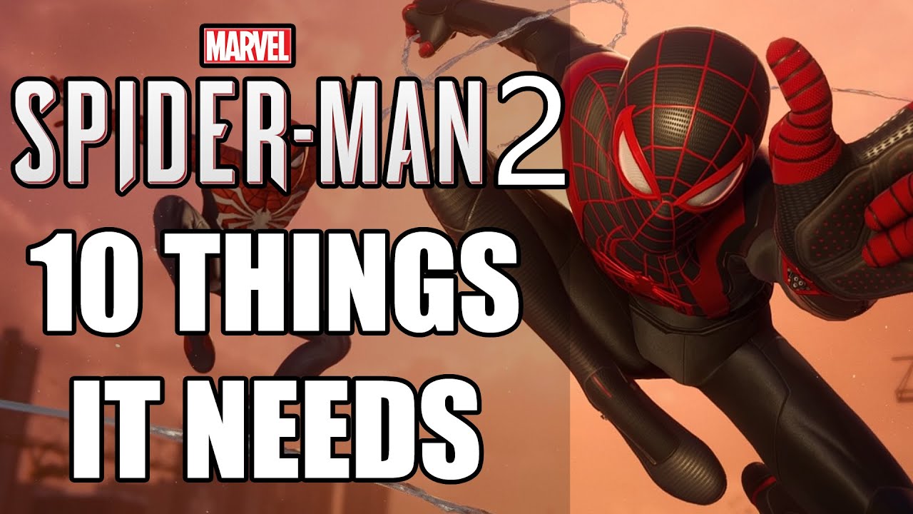Marvel's Spider-Man 2 PS5 - 10 Things It NEEDS To Have - YouTube