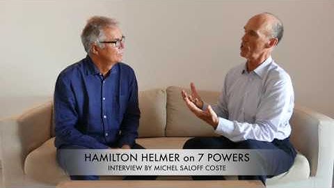 7 Powers - An Interview of Hamilton Helmer by Michel Saloff Coste