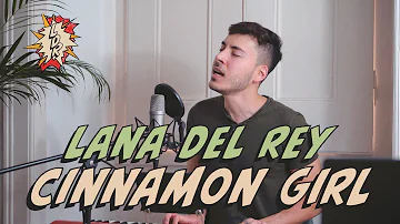 Lana del Rey - Cinnamon Girl COVER