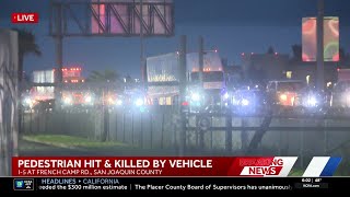 Pedestrian hit and killed by vehicle on I-5 in San Joaquin County