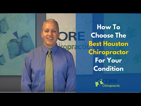 How To Choose The Best Houston Chiropractor For Your Condition
