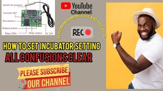 how to set incubator setting @electronicknowledgeandprojects