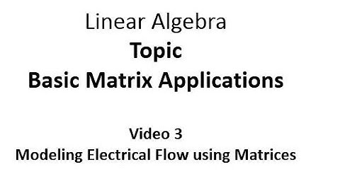 Modeling Electrical Flow Using Matrices
