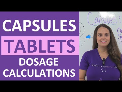 Tablets and Capsules Oral Dosage Calculations Nursing NCLEX Review