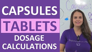 Tablets and Capsules Oral Dosage Calculations Nursing NCLEX Review