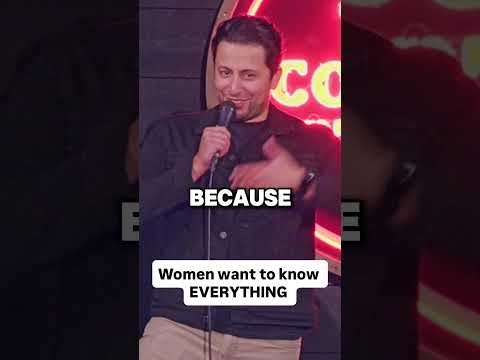 women want to know EVERYTHING