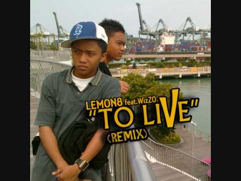 Lemon 8 feat. Wizzo -To Live (Remix) Demo