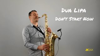 Video thumbnail of "Dua Lipa - Don't Start Now (Instrumental Saxophone Cover by JK Sax)"