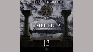 Umbrella - J2 ft. Jvzel (slowed down)