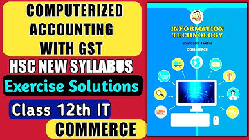 Exercise Solutions Computerised Accounting with GST HSC IT Chapter 3 class 12 commerce
