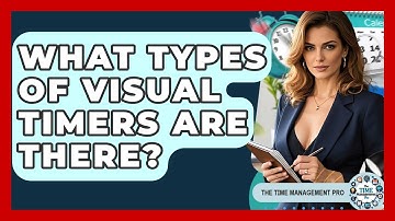 What Types Of Visual Timers Are There? - The Time Management Pro