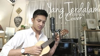 YANG TERDALAM - PETERPAN ( COVER BY ALDHI ) | FULL VERSION