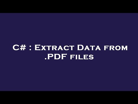 C# : Extract Data from .PDF files