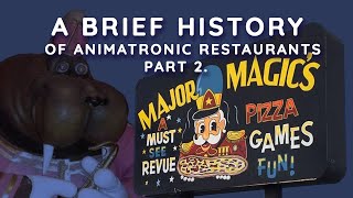 A Brief History of Animatronic Restaurants Part 2