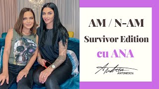 ANDREEA ANTONESCU - ATRASĂ DE CINEVA DE LA SURVIVOR? 😱 | AM/N-AM CU ANA PORGRAS (#15)