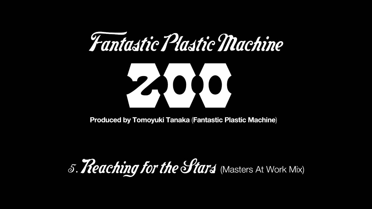 Fantastic Plastic Machine (FPM) / Reaching for the Stars (Masters